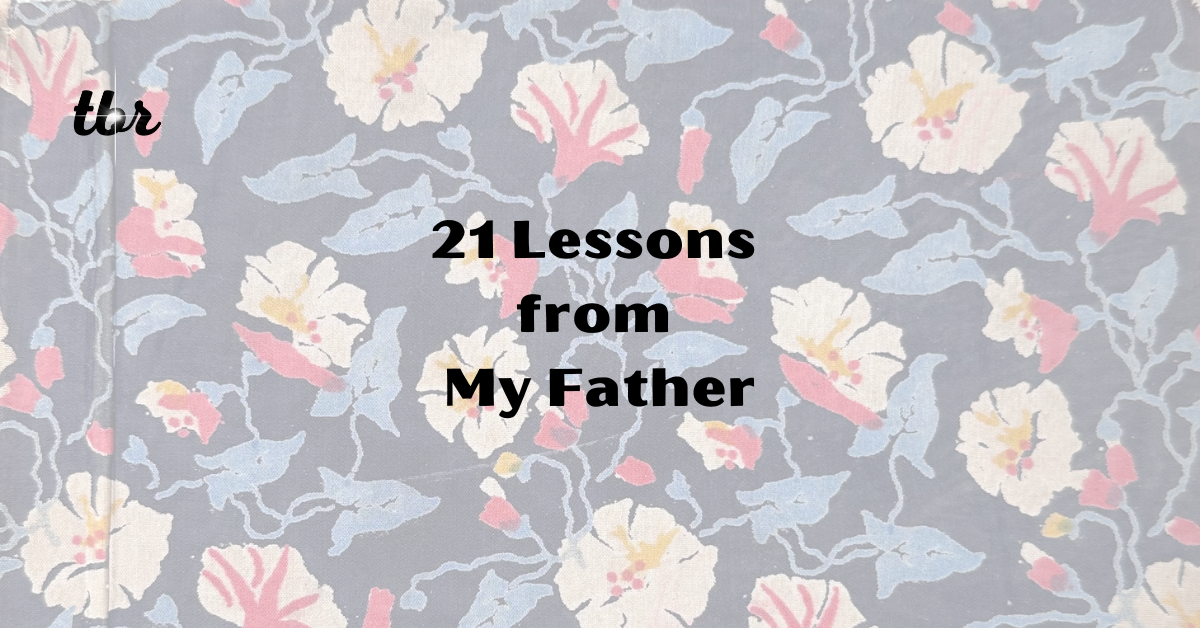 📖 21 Lessons From My Father