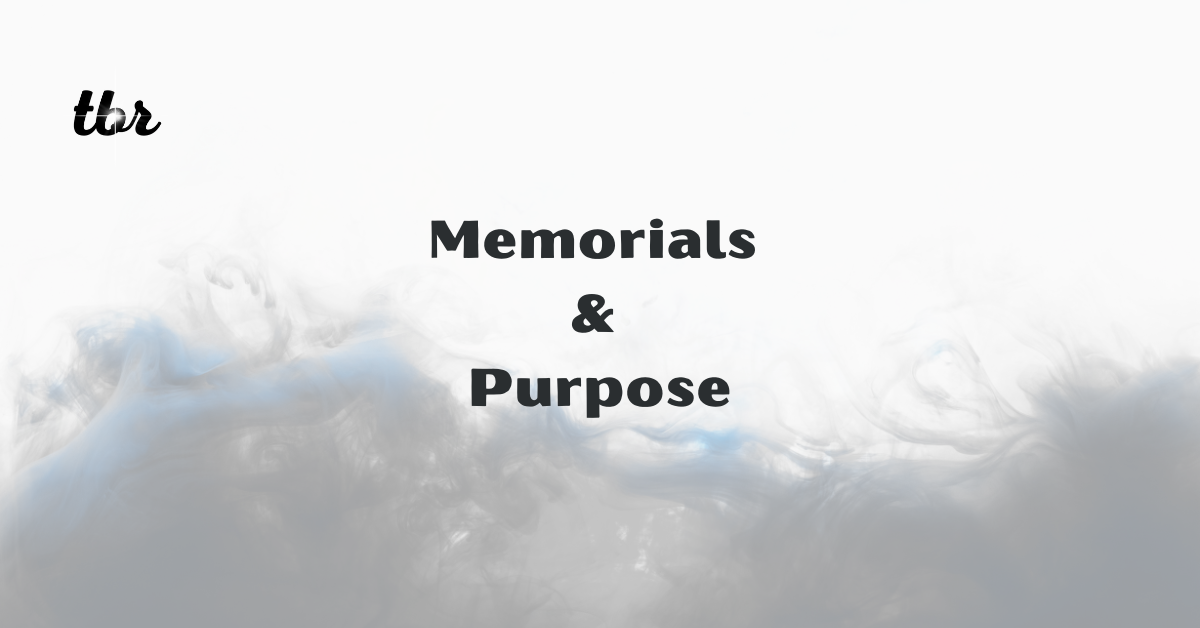 🔋 Memorials & Purpose
