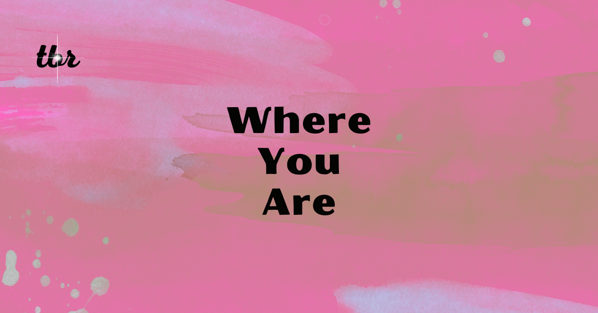 📍Where You Are
